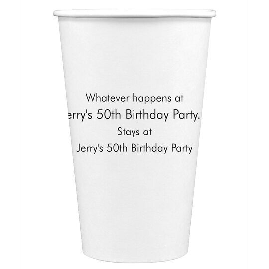 Whatever Happens Party Paper Coffee Cups